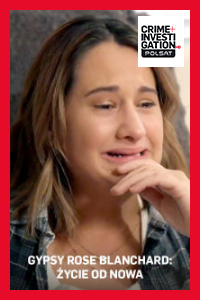 Gypsy Rose Blanchard: życie od nowa 2