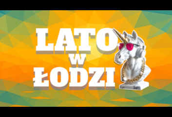 Lato w Łodzi 07.07.2025