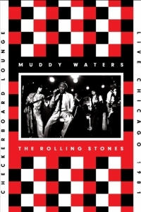Muddy Waters and The Rolling Stones - Live At the Checkerboard Lounge, Chicago 1981