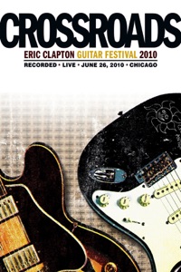 Various Artists - Eric Clapton: Crossroads Guitar Festival