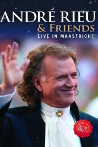 Andre Rieu - Andre and Friends - Live In Maastricht
