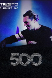 Various Artists: Tiesto Presents Clublife 500 live at Ziggo Dome