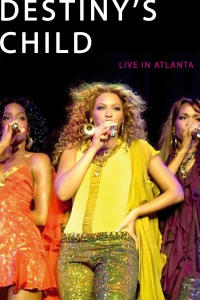 Destinys Child: Live in Atlanta