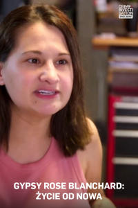 Gypsy Rose Blanchard: życie od nowa	2, odc. 12	