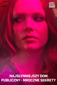 Najsłynniejszy dom publiczny - Mroczne sekrety, odc. 2