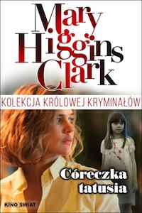 Kolekcja Mary Higgins Clark: Córeczka tatusia