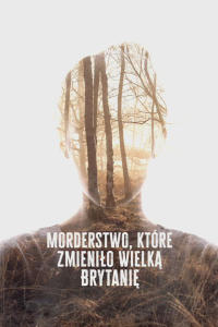 Morderstwo, które zmieniło Wielką Brytanię