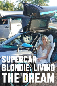Supercar Blondie: Living the Dream