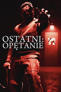 Ostatni: Opętanie