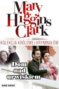 Kolekcja Mary Higgins Clark: Dom nad urwiskiem