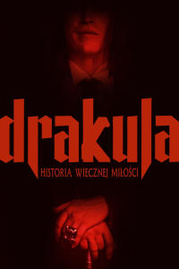 Drakula. Historia wiecznej miłości
