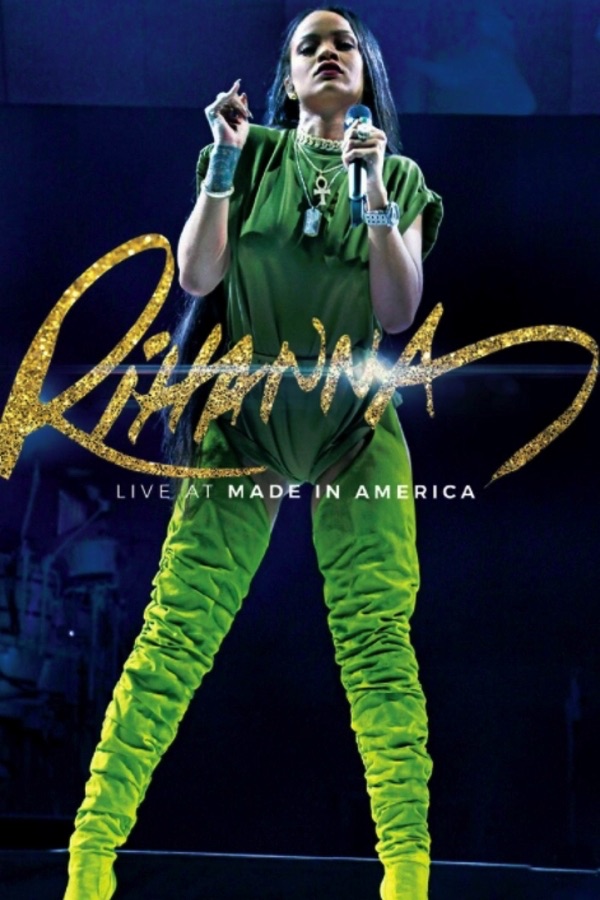 Rihanna: Live at Made in America