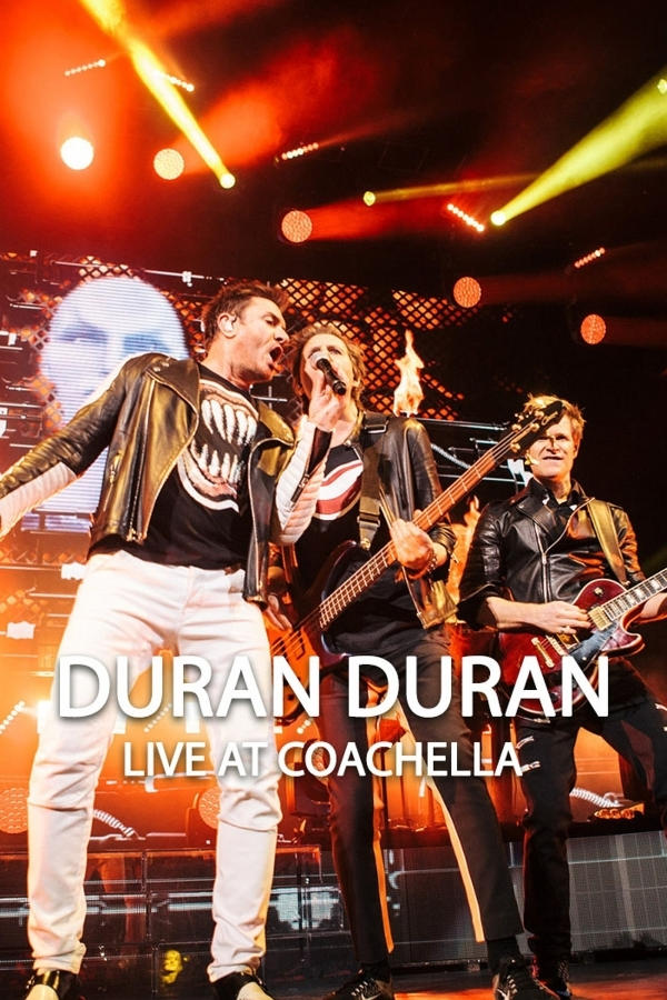 Duran Duran: Live at Coachella