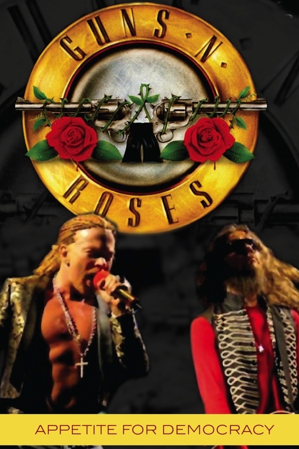 Guns N Roses: Appetite for Democracy