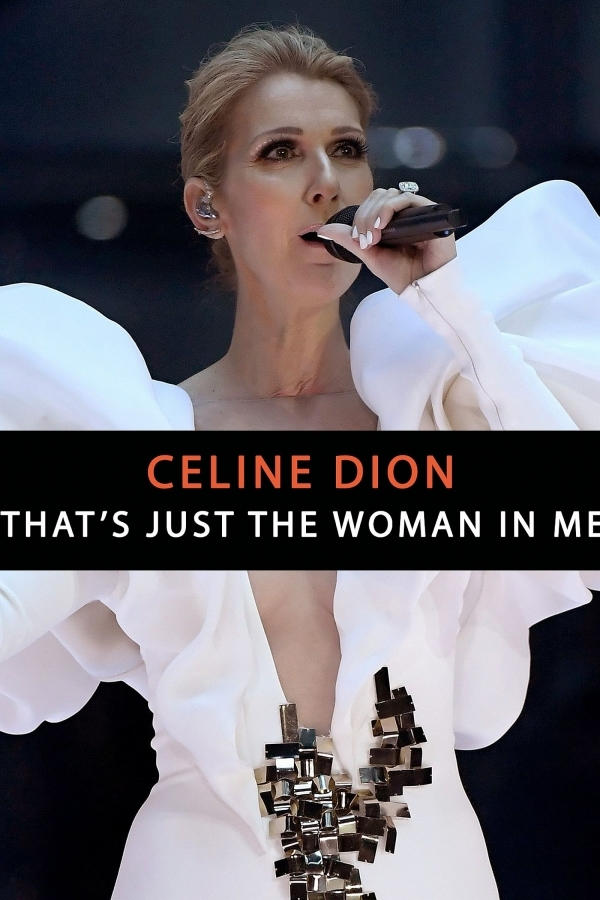Céline Dion: That's Just The Woman In Me