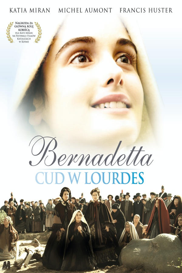 Bernadetta. Cud w Lourdes