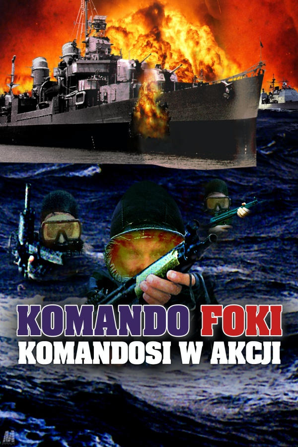 Komando Foki: Komandosi w akcji