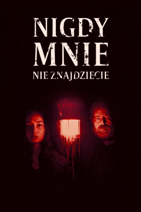 Nigdy mnie nie znajdziecie