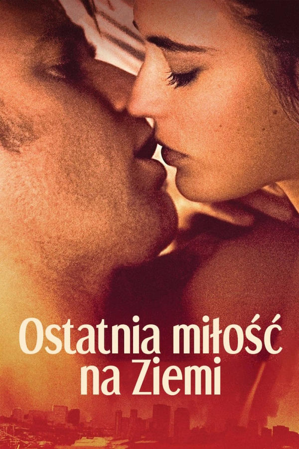 Ostatnia miłość na ziemi