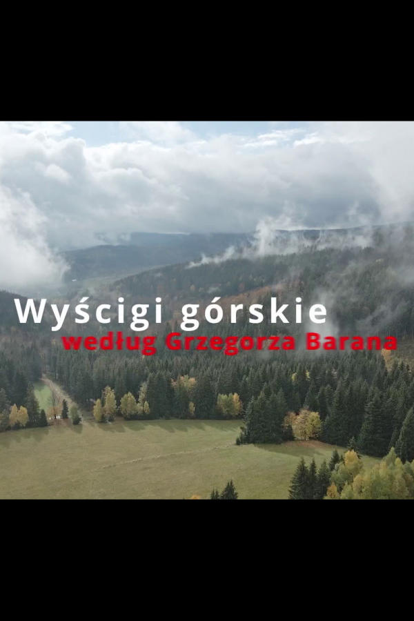 Wyścigi górskie według Grzegorz Barana, odc. 1