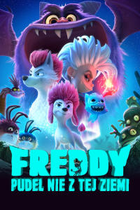 Freddy. Pudel nie z tej Ziemi