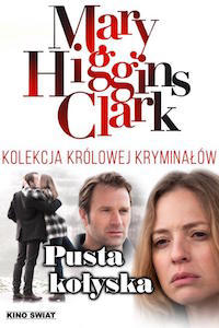 Kolekcja Mary Higgins Clark: Pusta kołyska