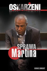 Oskarżeni: Sprawa Martina
